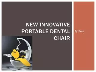 New innovative Portable dental chair