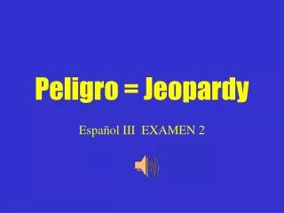 peligro jeopardy