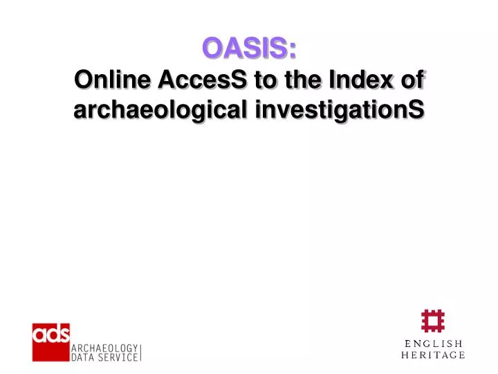 oasis online access to the index of archaeological investigations