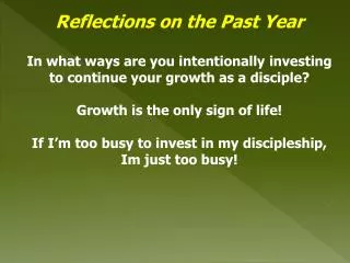 Reflections on the Past Year In what ways are you intentionally investing