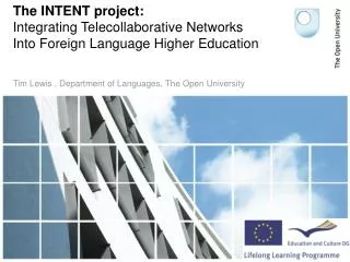 The INTENT project: Integrating Telecollaborative Networks Into Foreign Language Higher Education