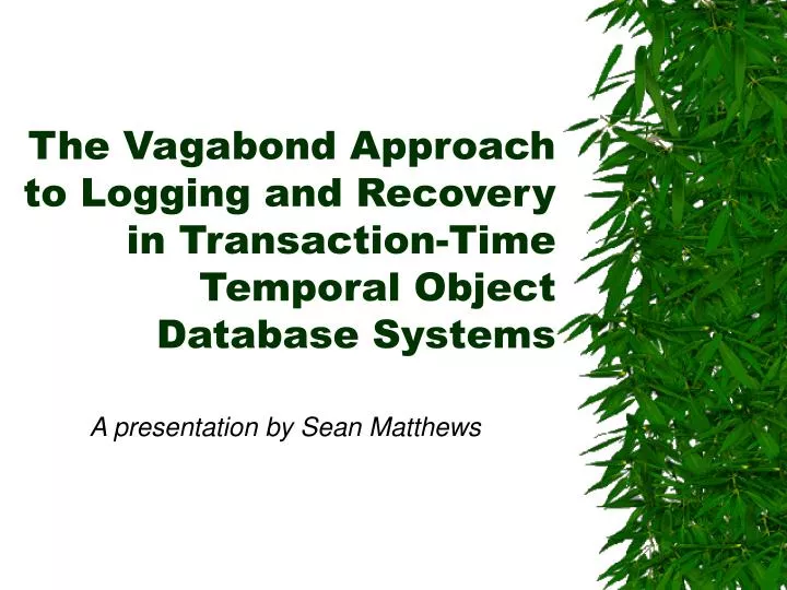 the vagabond approach to logging and recovery in transaction time temporal object database systems