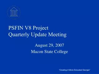 PSFIN V8 Project Quarterly Update Meeting