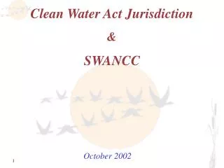Clean Water Act Jurisdiction &amp; SWANCC