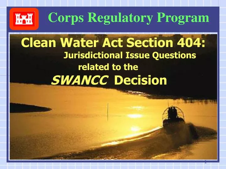 clean water act section 404 jurisdictional issue questions related to the swancc decision