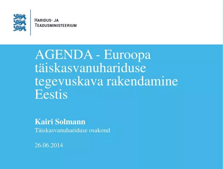 agenda euroopa t iskasvanuhariduse tegevuskava rakendamine eestis