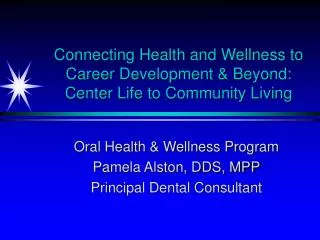 Connecting Health and Wellness to Career Development &amp; Beyond: Center Life to Community Living