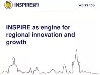 INSPIRE as engine for regional innovation and growth