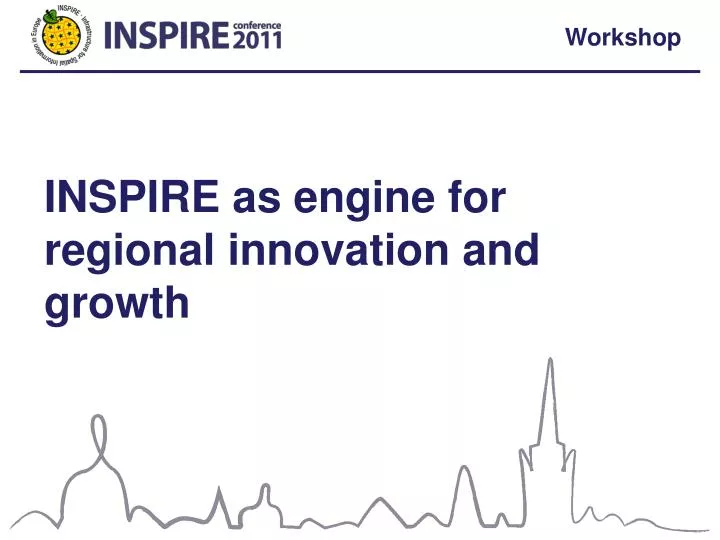 inspire as engine for regional innovation and growth