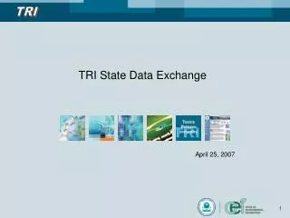 TRI State Data Exchange April 25, 2007