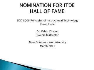 NOMINATION FOR ITDE HALL OF FAME