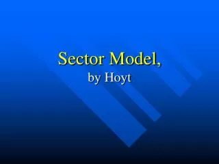 Sector Model, by Hoyt