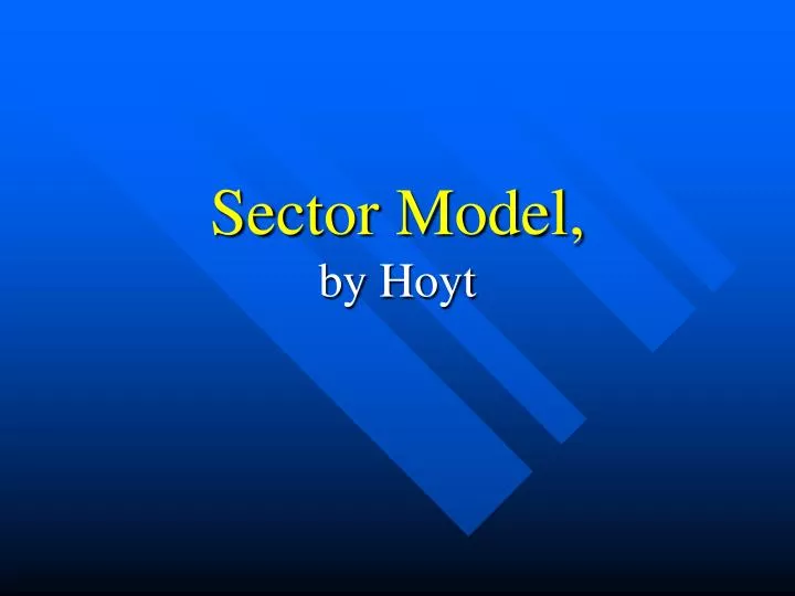 sector model by hoyt