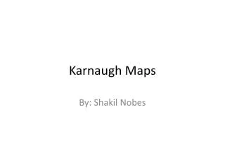 Karnaugh Maps