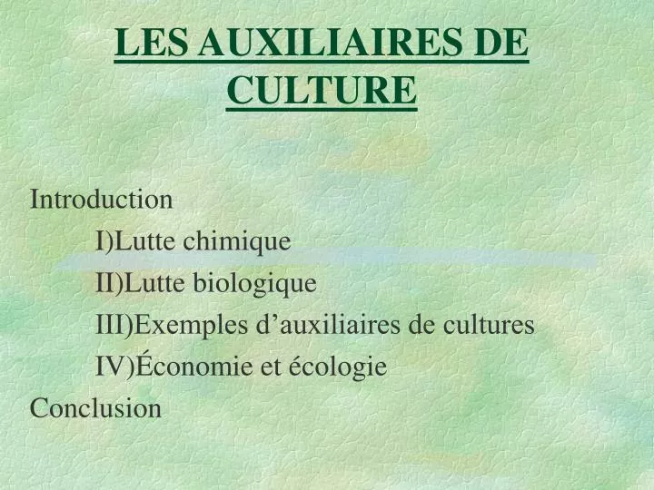 les auxiliaires de culture