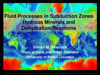 Fluid Processes in Subduction Zones Hydrous Minerals and Dehydration Reactions