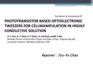 PHOTOTRANSISTOR BASED OPTOELECTRONIC TWEEZERS FOR CELLMANIPULATION IN HIGHLY CONDUCTIVE SOLUTION
