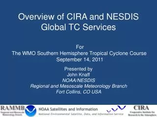 Overview of CIRA and NESDIS Global TC Services
