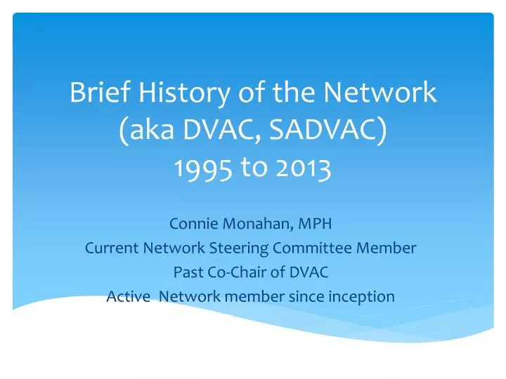 brief history of the network aka dvac sadvac 1995 to 2013