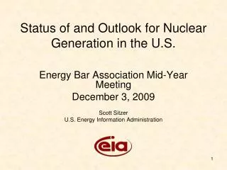 Status of and Outlook for Nuclear Generation in the U.S.