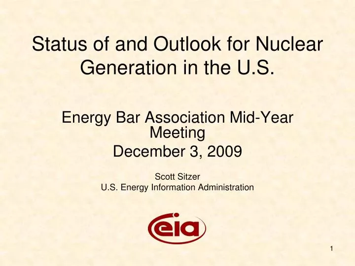status of and outlook for nuclear generation in the u s