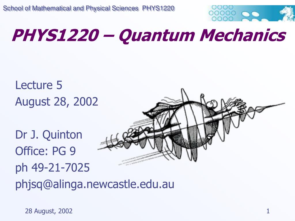 PPT - PHYS1220 – Quantum Mechanics PowerPoint Presentation, free ...