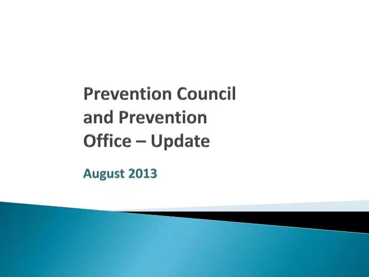 prevention council and prevention office update august 2013