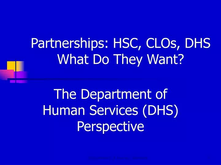 partnerships hsc clos dhs what do they want
