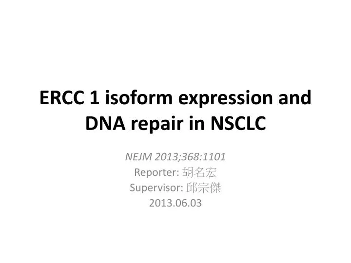 ercc 1 isoform expression and dna repair in nsclc