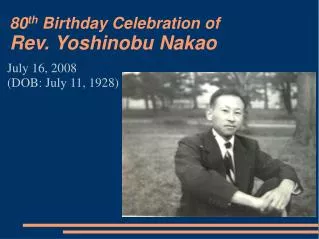 80 th Birthday Celebration of Rev. Yoshinobu Nakao