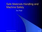 Safe Materials Handling and Machine Safety - slide 1