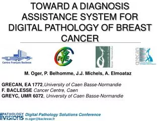 TOWARD A DIAGNOSIS ASSISTANCE SYSTEM FOR DIGITAL PATHOLOGY OF BREAST CANCER