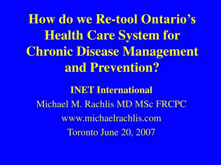 how do we re tool ontario s health care system for chronic disease management and prevention