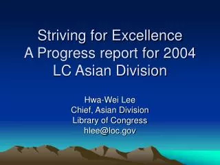 Striving for Excellence A Progress report for 2004 LC Asian Division