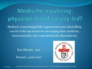 medische regulering physician led of society led