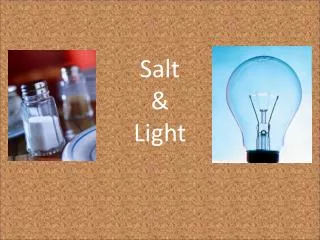 Salt &amp; Light