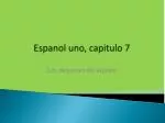 Espanol uno, capitulo 7 - slide 1