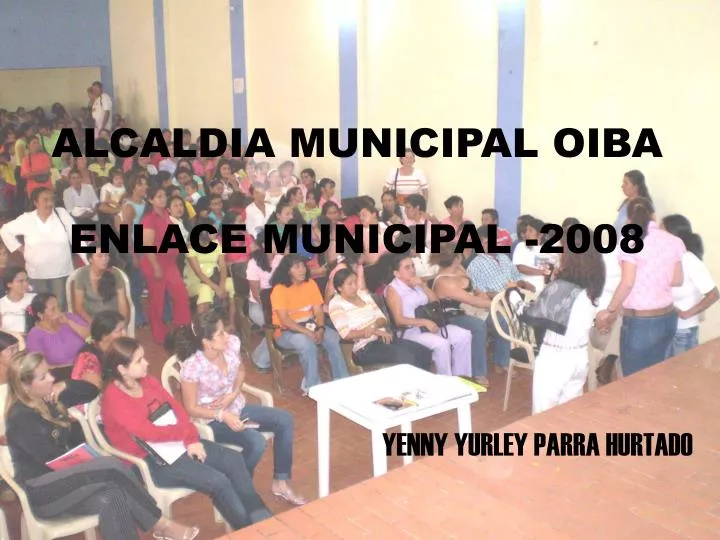 alcaldia municipal oiba enlace municipal 2008
