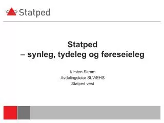 statped synleg tydeleg og f reseieleg