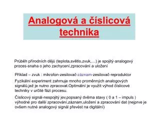 analogov a slicov technika
