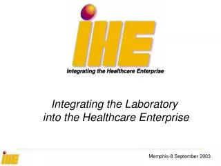 Integrating the Laboratory into the Healthcare Enterprise