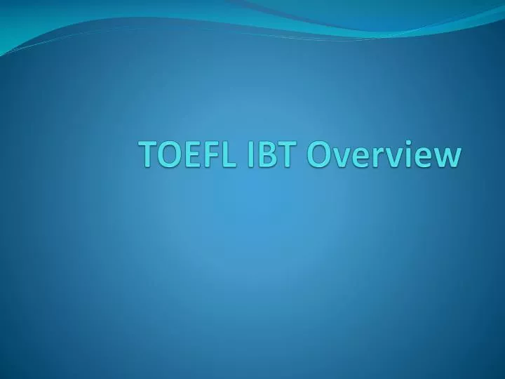 toefl ibt overview