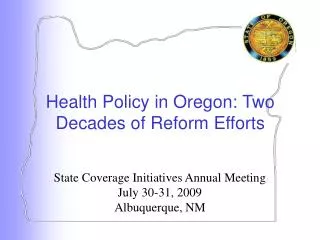 Health Policy in Oregon: Two Decades of Reform Efforts