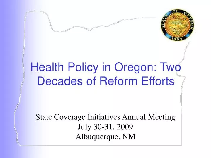 health policy in oregon two decades of reform efforts