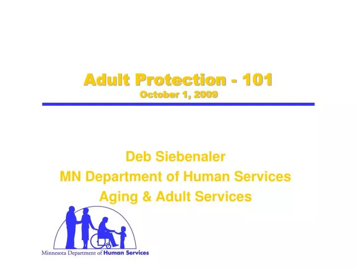 adult protection 101 october 1 2009