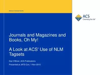 Journals and Magazines and Books, Oh My! A Look at ACS' Use of NLM Tagsets
