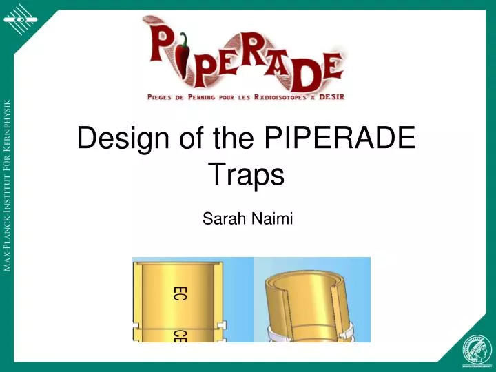 design of the piperade traps