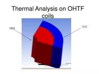 Thermal Analysis on OHTF coils