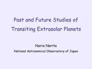 Past and Future Studies of Transiting Extrasolar Planets