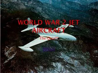 World War 2 Jet Aircraft